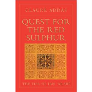 Quest for the Red Sulphur by Claude Addas