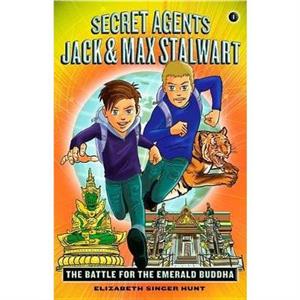 Secret Agents Jack and Max Stalwart Book 1 by Elizabeth Hunt