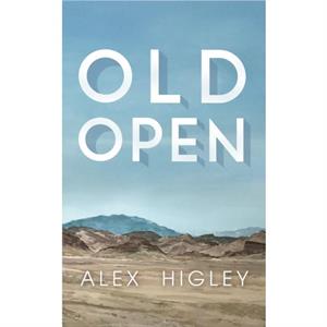 Old Open by Alex Higley