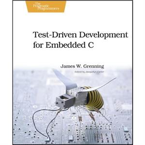 Test Driven Development in C by James W. Grenning