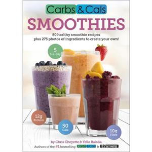 Carbs  Cals Smoothies by Yello Balolia