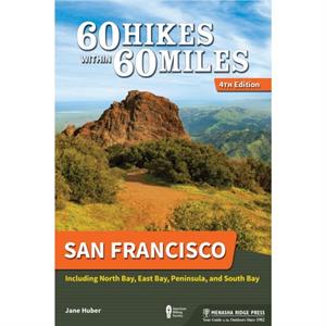 60 Hikes Within 60 Miles San Francisco by Jane Huber