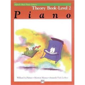 AlfredS Basic Piano Library Theory 2 by Willard A Palmer & Morton Manus & Amanda Vick Lethco