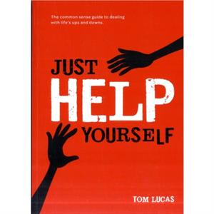 Just Help Yourself by Tom Lucas
