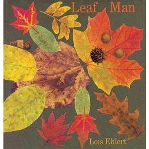 Leaf Man by Lois Ehlert
