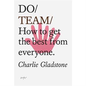 Do Team by Charlie Gladstone