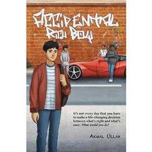 Accidental Rich Boy by Akmal Ullah