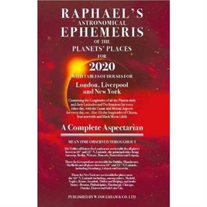 Raphaels Ephemeris 2020 by Edwin Raphael