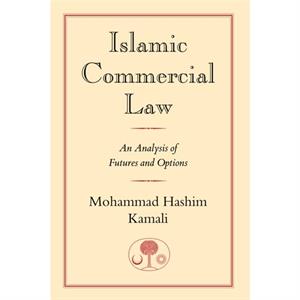 Islamic Commercial Law by Mohammad Hashim Kamali