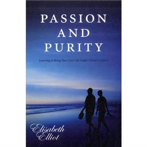 Passion and Purity by Elisabeth Elliot