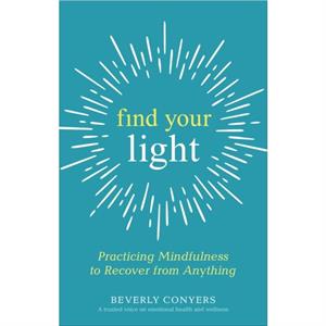 Find Your Light by Beverly Conyers