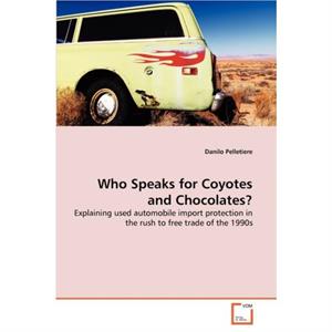 Who Speaks for Coyotes and Chocolates by Danilo Pelletiere