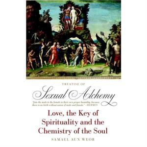 The Treatise of Sexual Alchemy by Samael Aun Weor