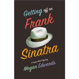 Getting Off On Frank Sinatra by Megan Edwards