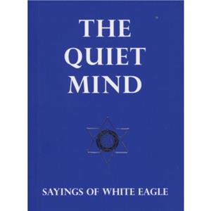 Quiet Mind by White Eagle