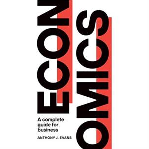 Economics by Anthony J. Evans