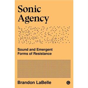 Sonic Agency by Brandon Labelle