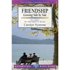 Friendship Lifebuilder Study Guides by Carolyn Author Nystrom