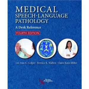 Medical SpeechLanguage Pathology by Claire Kane Miller