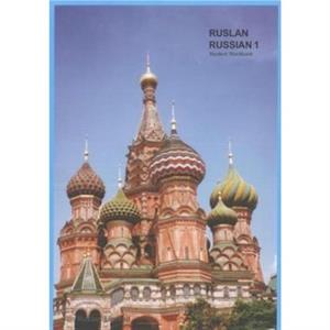 Ruslan Russian 1 a communicative Russian course. Student Workbook with free audio download by John Langran