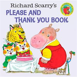 Richard Scarrys Please and Thank You Book by Richard Scarry