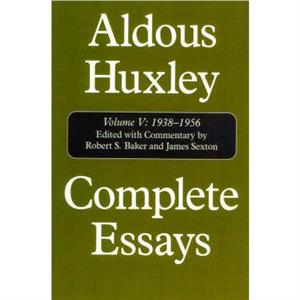 Complete Essays by Aldous Huxley