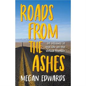 Roads From the Ashes by Megan Edwards