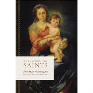 Transforming Saints by Black & Charlene & Villaseor