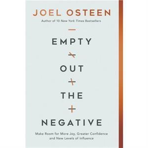 Empty Out the Negative by Joel Osteen