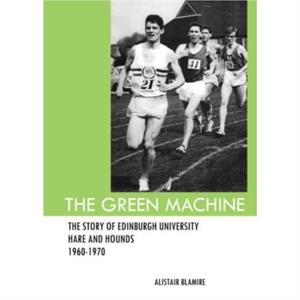 The Green Machine by Alistair Blamire