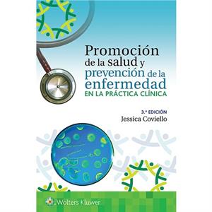 Promocion de la salud y prevencion de la enfermedad en la practica clinica by Jessica Shank Coviello