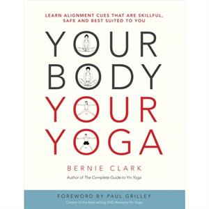 Your Body Your Yoga by Bernie Clark