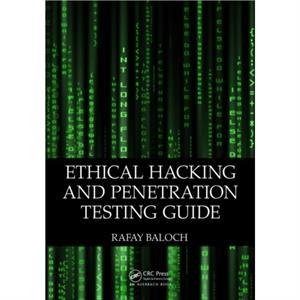 Ethical Hacking and Penetration Testing Guide by Rafay Baloch