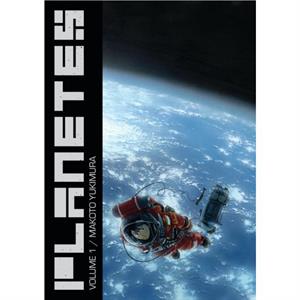 Planetes Omnibus Volume 1 by Makoto Yukimura