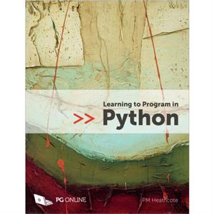 Learning to Program in Python by PM Heathcote