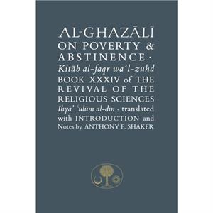 AlGhazali on Poverty and Abstinence by Abu Hamid alGhazali