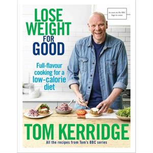 Lose Weight for Good by Tom Kerridge