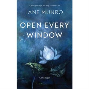 Open Every Window by Jane Munro