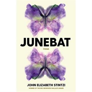 Junebat by John Elizabeth Stintzi