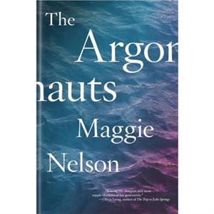 The Argonauts by Maggie Nelson