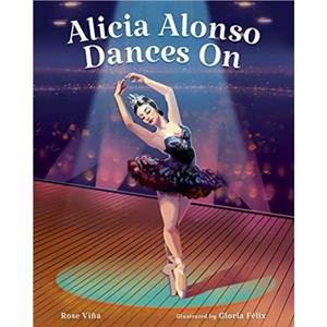 ALICIA ALONSO DANCES ON by ROSE VINA