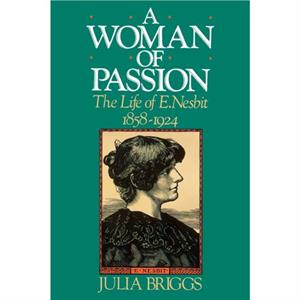 A Woman of Passion by Julia Briggs