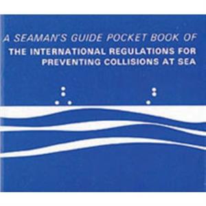 Pocket Book of the International Regulations for Preventing Collisions at Sea by A SeamanS Guide Pocket Book