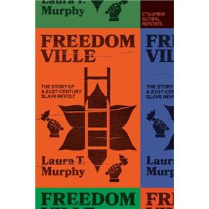 Freedomville by Laura T. Murphy