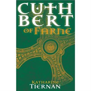 Cuthbert of Farne by Katharine Tiernan