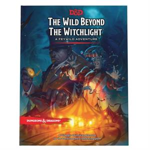 The Wild Beyond the Witchlight Dungeons  Dragons by Wizards RPG Team