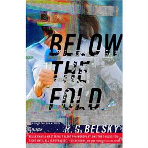 Below the Fold by R. G. Belsky