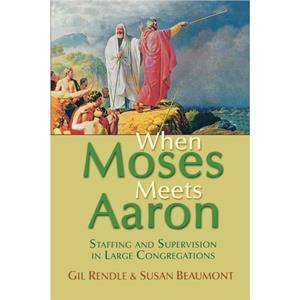 When Moses Meets Aaron by Gil Rendle