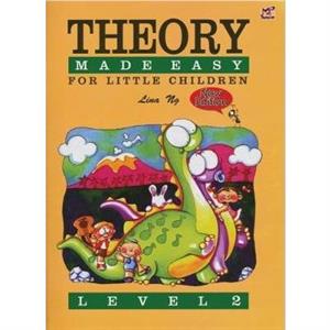 Theory Made Easy For Little Children Level 2 by Lina Ng