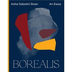 Borealis by Aisha Sabatini Sloan